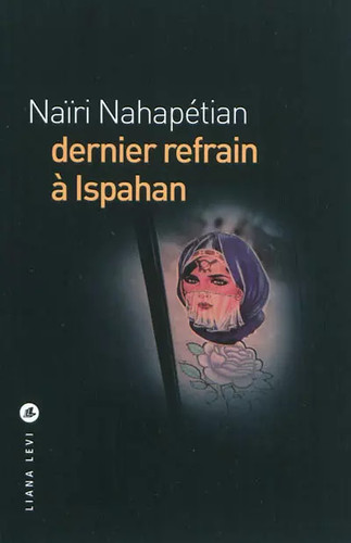 Dernier refrain ispahan - dernier,